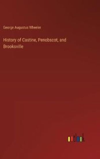History of Castine, Penobscot, and Brooksville