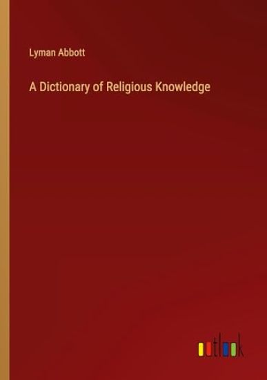 A Dictionary of Religious Knowledge