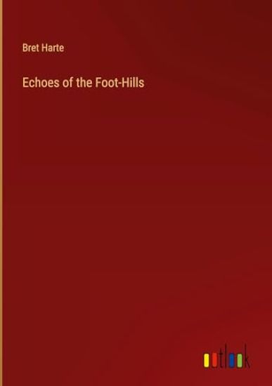 Echoes of the Foot-Hills