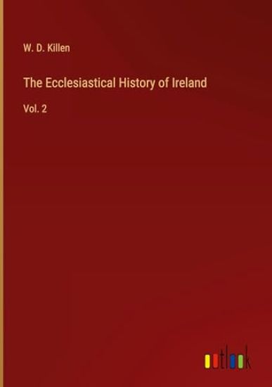 The Ecclesiastical History of Ireland