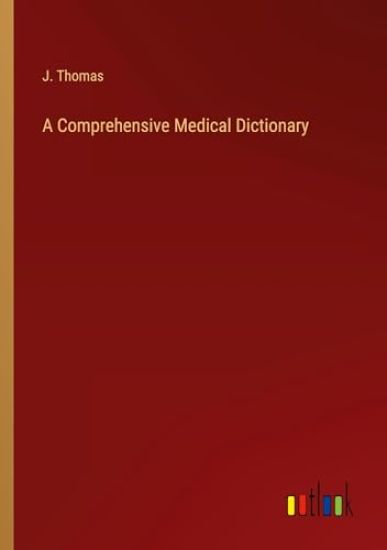 A Comprehensive Medical Dictionary
