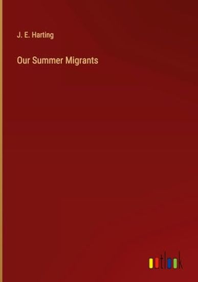 Our Summer Migrants
