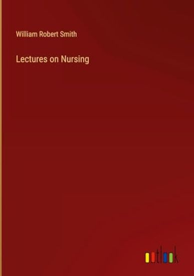 Lectures on Nursing