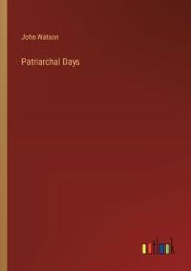 Patriarchal Days