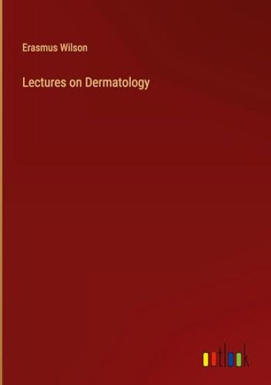 Lectures on Dermatology