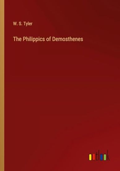 The Philippics of Demosthenes