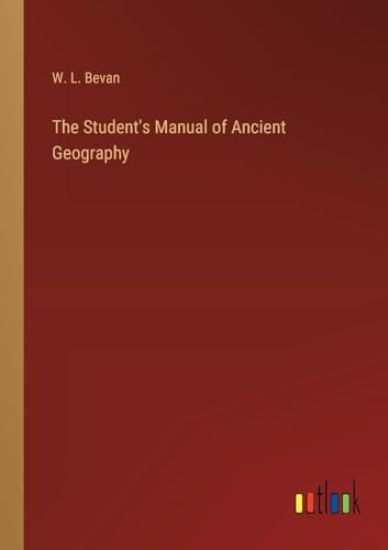 The Student's Manual of Ancient Geography