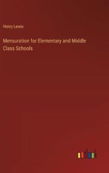 Mensuration for Elementary and Middle Class Schools