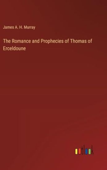 The Romance and Prophecies of Thomas of Erceldoune