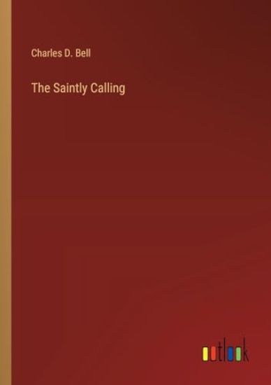 The Saintly Calling