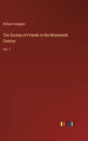 The Society of Friends in the Nineteenth Century