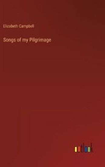 Songs of my Pilgrimage
