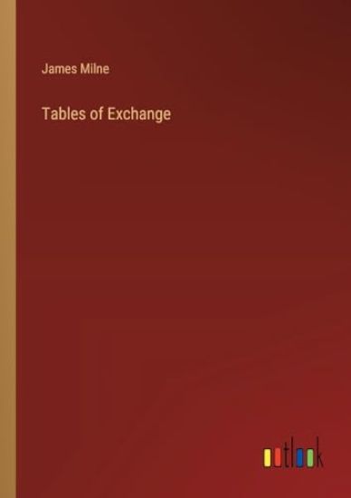 Tables of Exchange