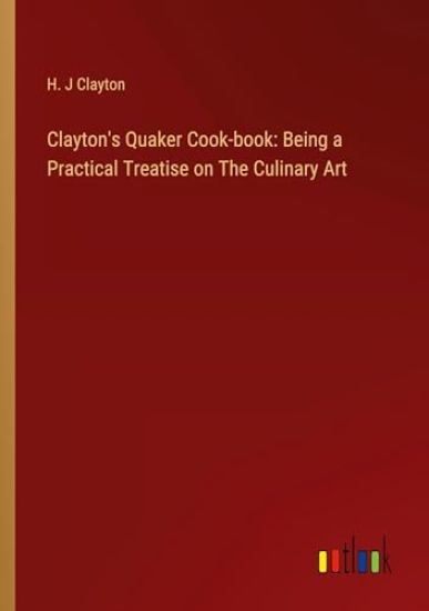 Clayton's Quaker Cook-book