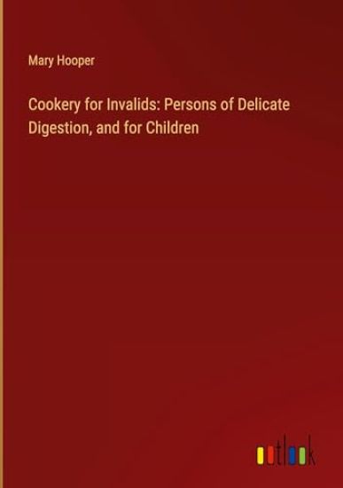 Cookery for Invalids