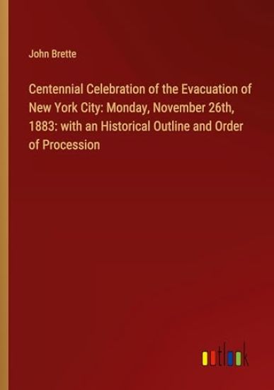 Centennial Celebration of the Evacuation of New York City