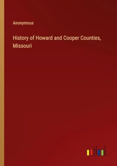 History of Howard and Cooper Counties, Missouri