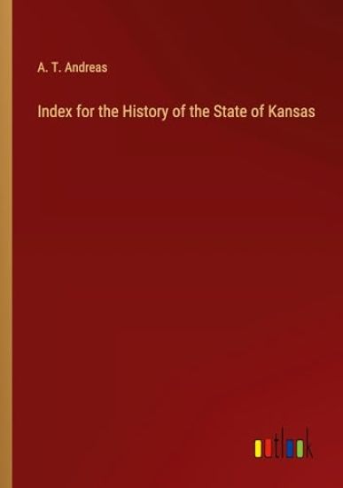 Index for the History of the State of Kansas