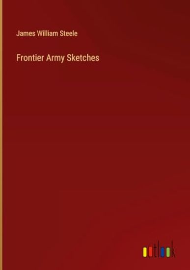 Frontier Army Sketches