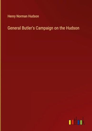 General Butler's Campaign on the Hudson
