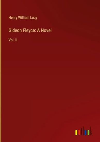 Gideon Fleyce: A Novel: Vol. II