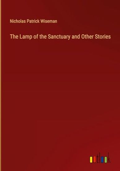 The Lamp of the Sanctuary and Other Stories