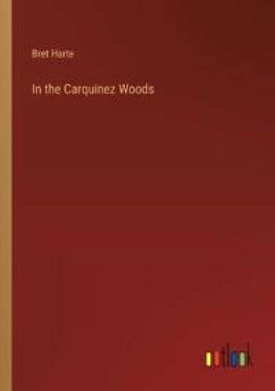 In the Carquinez Woods