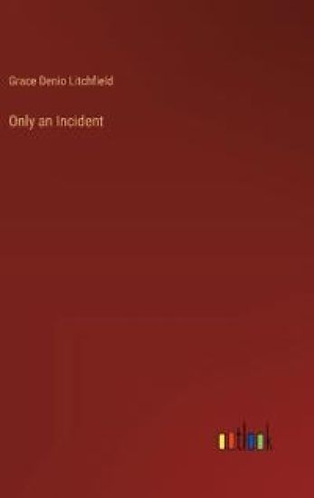 Only an Incident