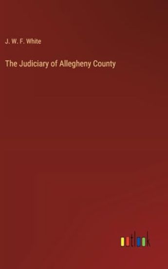 The Judiciary of Allegheny County