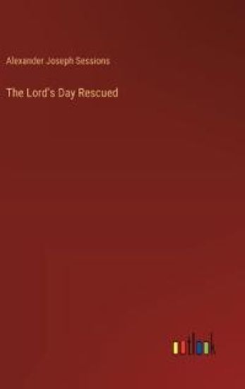 The Lord's Day Rescued