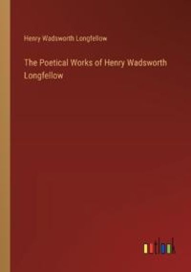 The Poetical Works of Henry Wadsworth Longfellow