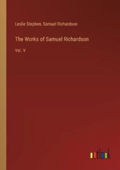 The Works of Samuel Richardson