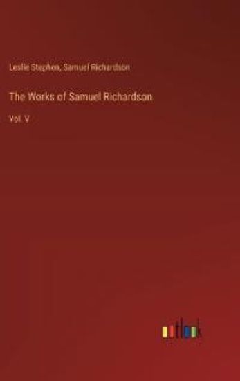 The Works of Samuel Richardson