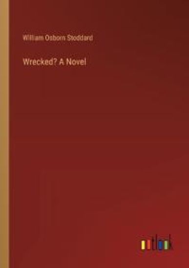 Wrecked? A Novel