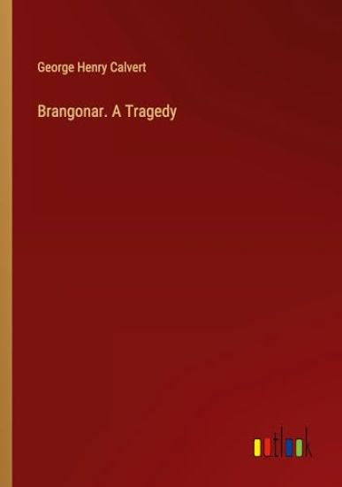 Brangonar. A Tragedy