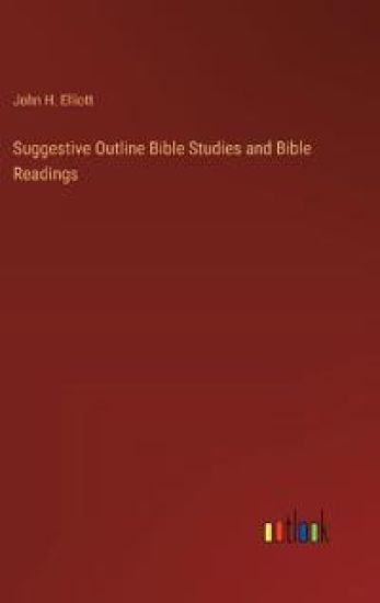 Suggestive Outline Bible Studies and Bible Readings
