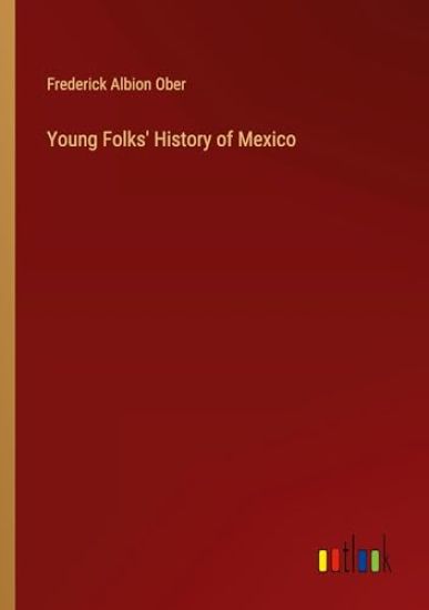 Young Folks' History of Mexico