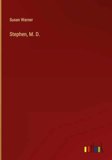 Stephen, M. D.