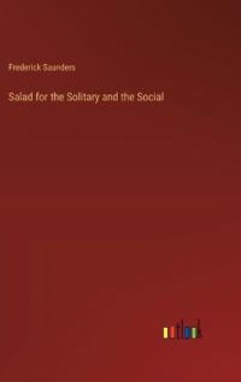 Salad for the Solitary and the Social