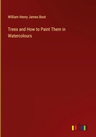 Trees and How to Paint Them in Watercolours