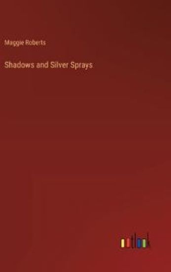Shadows and Silver Sprays