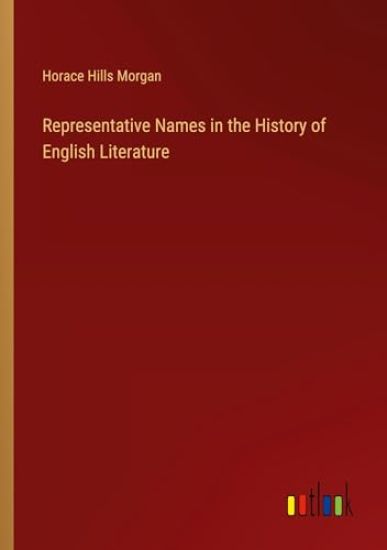 Representative Names in the History of English Literature