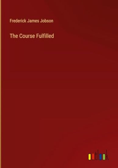 The Course Fulfilled