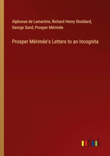 Prosper M?rim?e's Letters to an Incognita