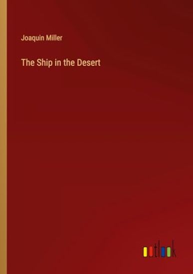 The Ship in the Desert