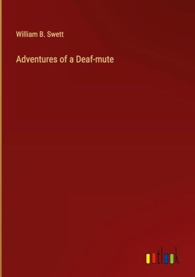 Adventures of a Deaf-mute