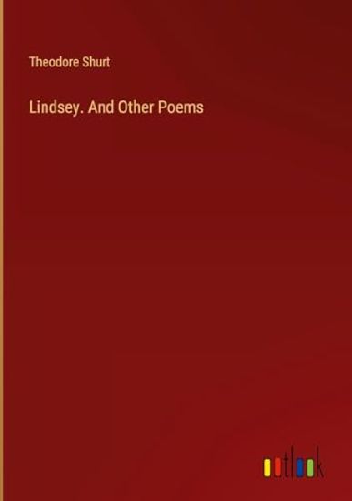 Lindsey. And Other Poems