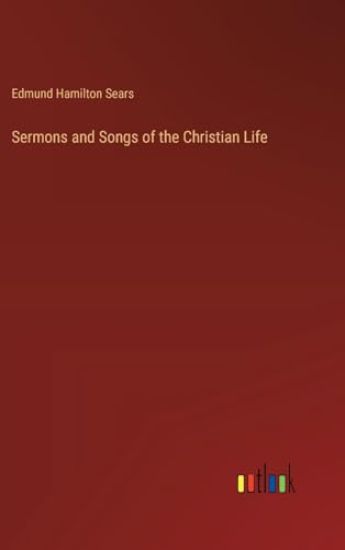 Sermons and Songs of the Christian Life