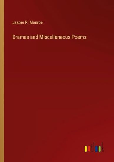 Dramas and Miscellaneous Poems
