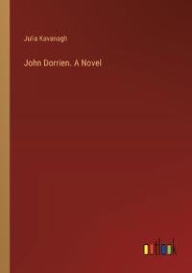 John Dorrien. A Novel